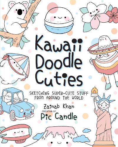 Бумажная книга «Kawaii Doodle Cuties: Sketching Super-Cute Stuff from Around the World», авторов Пик Кэндл, Зайнаб Хан - фото №1
