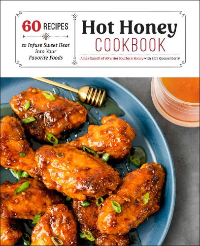 [object Object] «Hot Honey Cookbook: 60 Recipes to Infuse Sweet Heat into Your Favorite Foods», авторів Еймс Рассел, Сара Кессенберрі - фото №1