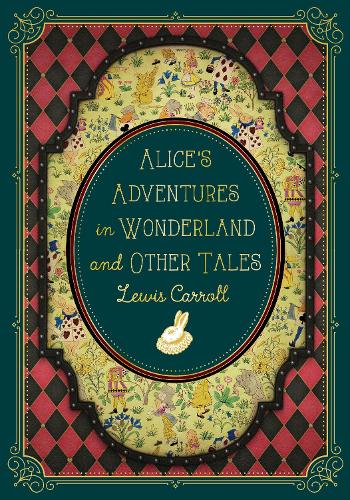 Бумажная книга «Alice's Adventures in Wonderland and Other Tales», автор Льюис Кэрролл - фото №1