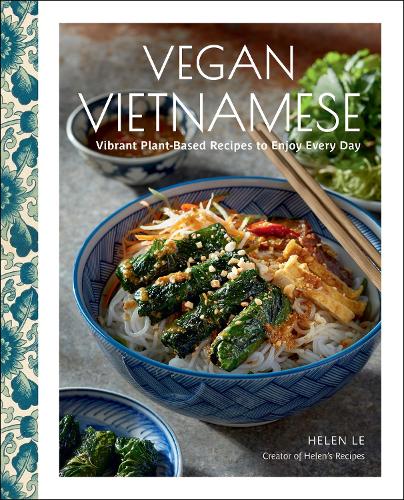 Бумажная книга «Vegan Vietnamese: Vibrant Plant-Based Recipes to Enjoy Every Day», автор Хелен Ле - фото №1