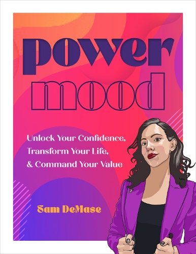 [object Object] «Power Mood: Unlock Your Confidence, Transform Your Life & Command Your Value», автор Сем ДеМейс - фото №1
