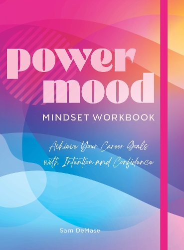 [object Object] «Power Mood Mindset Workbook: Achieve Your Career Goals with Intention and Confidence», автор Сэм ДеМейс - фото №1
