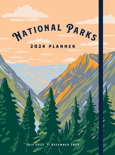 Бумажная книга «National Parks 2024 Weekly Planner: July 2023 - December 2024», автор Editors of Rock Point - фото №1