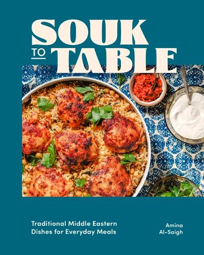 Паперова книга «Souk to Table: Vibrant Middle Eastern Dishes for Everyday Meals», автор Аміна Аль-Саїг - фото №1