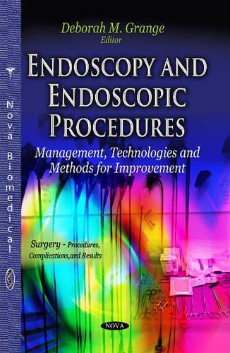 Паперова книга «Endoscopy & Endoscopic Procedures: Management, Technologies & Methods for Improvement», автор Дебора М. Ґрейндж - фото №1