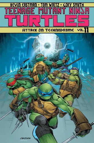 Бумажная книга «Teenage Mutant Ninja Turtles Volume 11: Attack On Technodrome», авторов Кевин Истмен, Том Вальц - фото №1