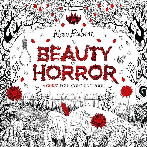 Бумажная книга «The Beauty of Horror 1: A GOREgeous Coloring Book», автор Алан Роберт - фото №1