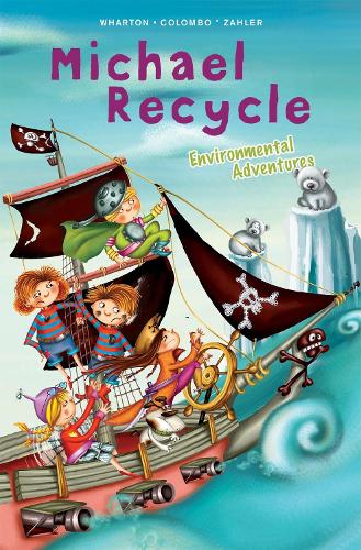 Паперова книга «Michael Recycle's Environmental Adventures», автор Еллі Вортон - фото №1