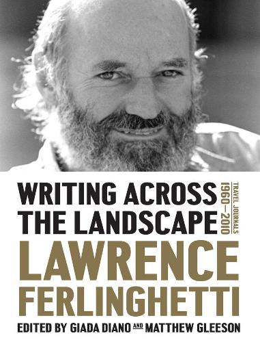 Бумажная книга «Writing Across the Landscape: Travel Journals 1960-2013», автор Лоуренс Ферлингетти - фото №1