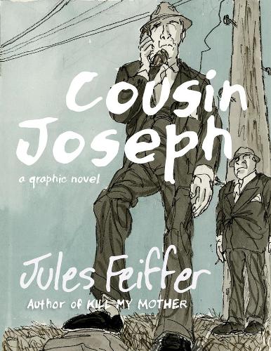 Бумажная книга «Cousin Joseph: A Graphic Novel», автор Жюль Фейффер - фото №1