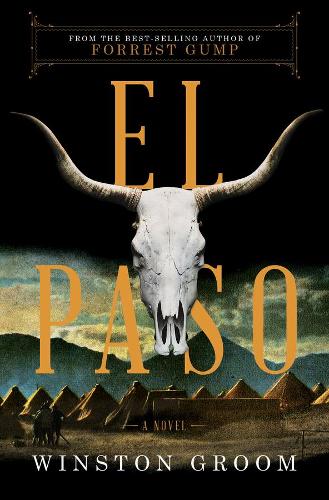 Паперова книга «El Paso: A Novel», автор Вінстон Грум - фото №1