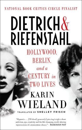 Бумажная книга «Dietrich & Riefenstahl: Hollywood, Berlin, and a Century in Two Lives», автор Карин Виланд - фото №1