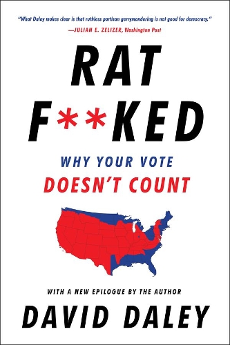 Бумажная книга «Ratf**ked: Why Your Vote Doesn't Count», автор Дэвид Дейли - фото №1