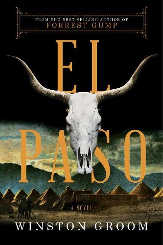 Паперова книга «El Paso: A Novel», автор Вінстон Грум - фото №1