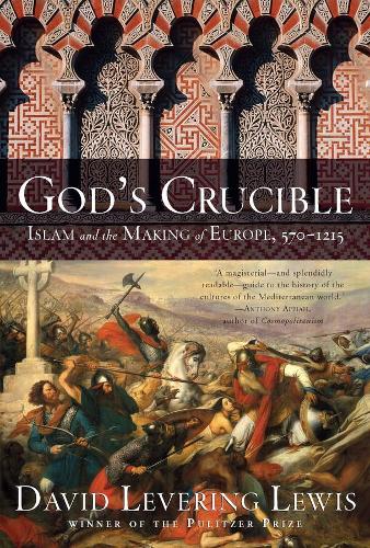 Бумажная книга «God's Crucible: Islam and the Making of Europe, 570-1215», автор Дэвид Леверинг Льюис - фото №1