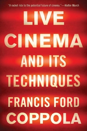 Бумажная книга «Live Cinema and Its Techniques», автор Фрэнсис Форд Коппола - фото №1