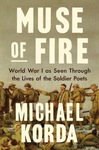 Бумажная книга «Muse of Fire: World War I as Seen Through the Lives of the Soldier Poets», автор Майкл Корда - фото №1