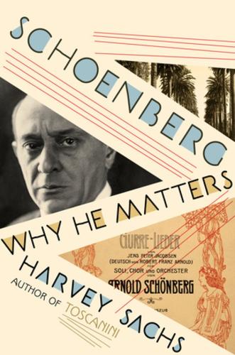 Бумажная книга «Schoenberg: Why He Matters», автор Харви Сакс - фото №1