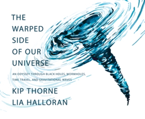 Бумажная книга «The Warped Side of Our Universe: An Odyssey through Black Holes, Wormholes, Time Travel, and Gravitational Waves», автор Кип Торн - фото №1