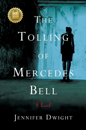 Паперова книга «The Tolling of Mercedes Bell: A Novel», автор Дженніфер Дуайт - фото №1