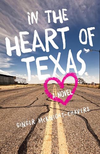 Бумажная книга «In the Heart of Texas: A Novel», автор Джинджер Макнайт-Чейверс - фото №1