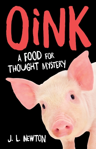 Бумажная книга «Oink: A Food For Thought Mystery», автор Дж. Л. Ньютон - фото №1