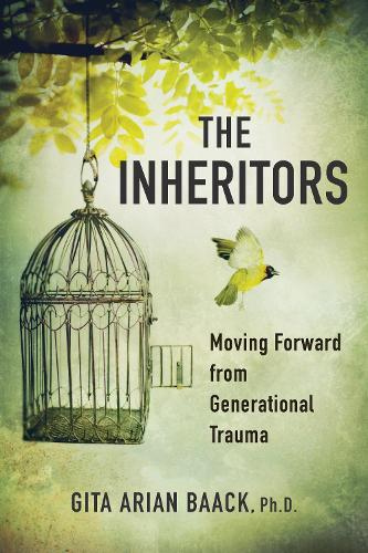 Паперова книга «The Inheritors: Moving Forward from Generational Trauma», автор Гіта Аріан Баак - фото №1
