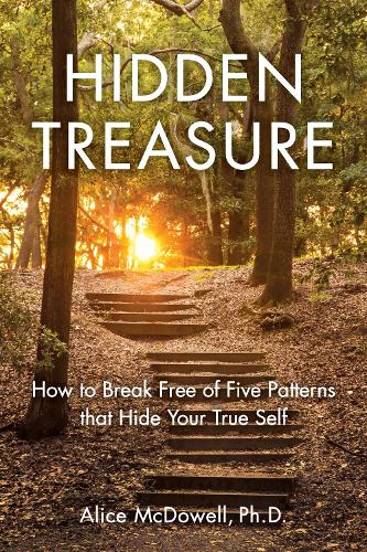 Бумажная книга «Hidden Treasure: How to Break Free of Five Patterns that Hide Your True Self», автор Элис Макдауэлл - фото №1