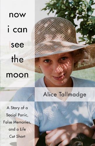 Бумажная книга «Now I Can See The Moon: A Story of a Social Panic, False Memories, and a Life Cut Short», автор Алиса Таллмадж - фото №1