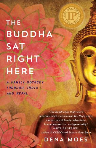 Бумажная книга «The Buddha Sat Right Here: A Family Odyssey Through India and Nepal», автор Дина Моес - фото №1