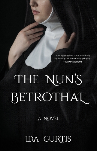 Бумажная книга «The Nun's Betrothal: A Novel», автор Ида Кертис - фото №1