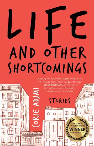 Бумажная книга «Life and Other Shortcomings: Stories», автор Кори Аджми - фото №1
