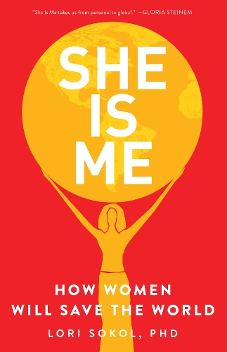 Бумажная книга «She Is Me: How Women Will Save the World», автор Лори Сокол - фото №1