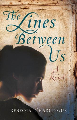 Бумажная книга «The Lines Between Us: A Novel», автор Ребекка Д'Харлингью - фото №1