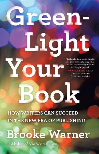 Бумажная книга «Green-Light Your Book: How Writers Can Succeed in the New Era of Publishing», автор Брук Уорнер - фото №1