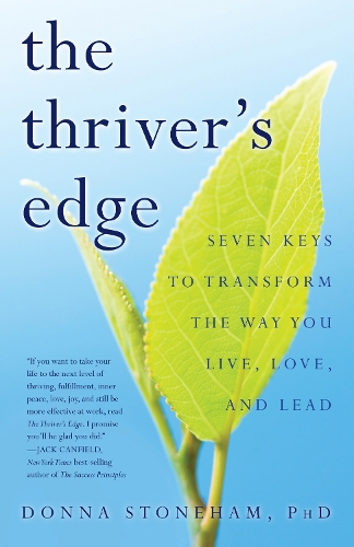 Бумажная книга «The Thriver's Edge: Seven Keys to Transform the Way You Live, Love, and Lead», автор Донна Стоунхэм - фото №1