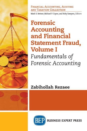 Бумажная книга «Forensic Accounting and Financial Statement Fraud, Volume I: Fundamentals of Forensic Accounting», автор Забихолла Резаи - фото №1