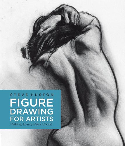 Паперова книга «Figure Drawing for Artists: Making Every Mark Count», автор Стів Г'юстон - фото №1
