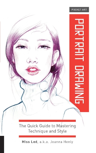 Паперова книга «Pocket Art: Portrait Drawing: The Quick Guide to Mastering Technique and Style», автор Джоанна Хенлі - фото №1