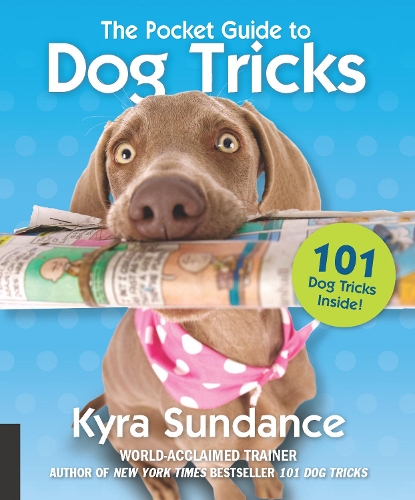 [object Object] «The Pocket Guide to Dog Tricks: 101 Activities to Engage, Challenge, and Bond with Your Dog», автор Кіра Санденс - фото №1