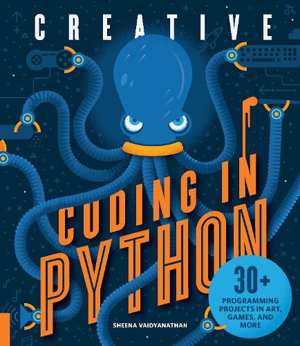 Паперова книга «Creative Coding in Python: 30+ Programming Projects in Art, Games, and More», автор Шина Вайдьянатан - фото №1