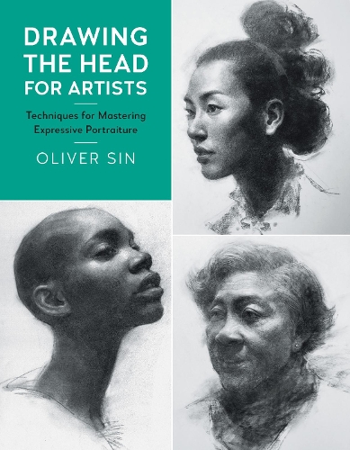 Паперова книга «Drawing the Head for Artists: Techniques for Mastering Expressive Portraiture», автор Олівер Сін - фото №1
