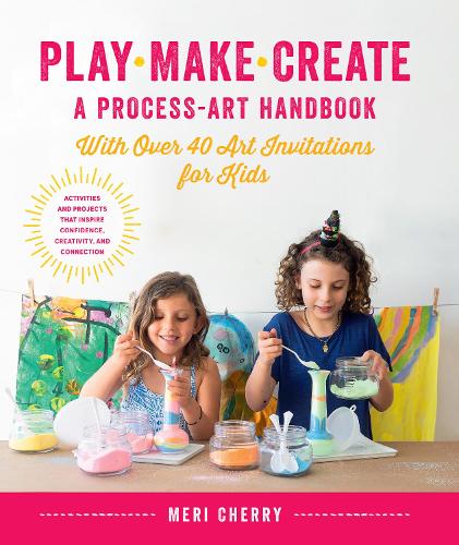 Бумажная книга «Play, Make, Create, A Process-Art Handbook: With over 40 Art Invitations for Kids * Creative Activities and Projects that Inspire Confidence, Creativity, and Connection», автор Мери Черри - фото №1