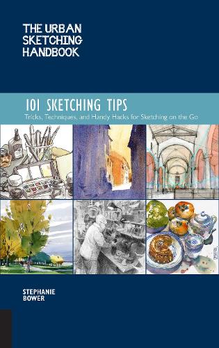 Бумажная книга «The Urban Sketching Handbook 101 Sketching Tips: Tricks, Techniques, and Handy Hacks for Sketching on the Go», автор Стефани Бауэр - фото №1