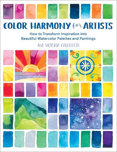 Бумажная книга «Color Harmony for Artists: How to Transform Inspiration into Beautiful Watercolor Palettes and Paintings», автор Ана Виктория Кальдерон - фото №1