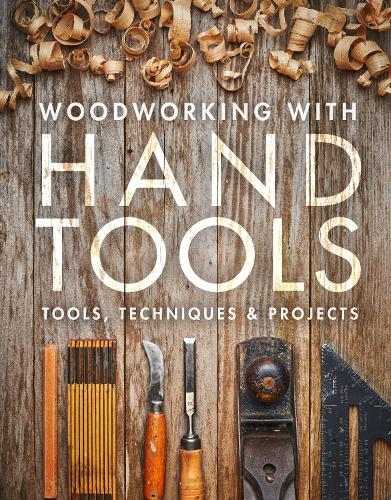 Бумажная книга «Woodworking with Hand Tools», автор Художественная обработка дерева - фото №1