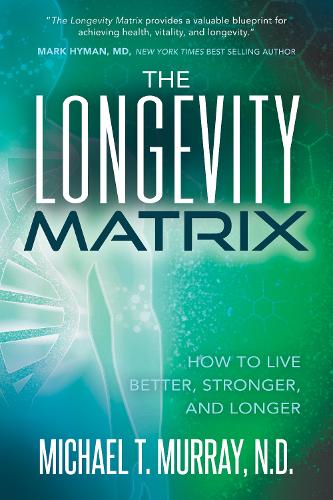 [object Object] «The Longevity Matrix: How to Live Better, Stronger, and Longer», автор Майкл Т. Мюррей - фото №1