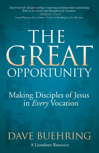 Паперова книга «The Great Opportunity: Making Disciples of Jesus in Every Vocation», автор Дейв Берінг - фото №1