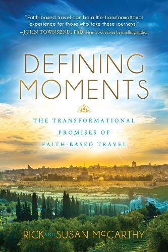 Бумажная книга «Defining Moments: The Transformational Promises of Faith Based Travel», авторов Рик Маккарти, Сьюзен Маккарти - фото №1