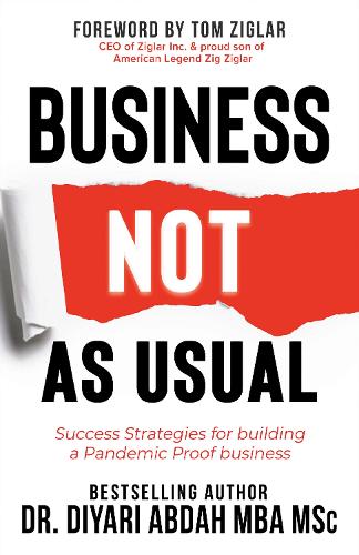 Бумажная книга «Business NOT as Usual: Success Strategies for Building a Pandemic Proof Business», автор Дияри Абдах - фото №1